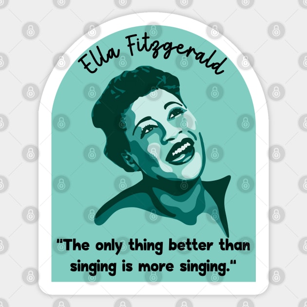 Ella Fitzgerald Portrait and Quote Sticker by Slightly Unhinged